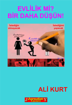 Evlilik mi ? Bir Daha Düşün!